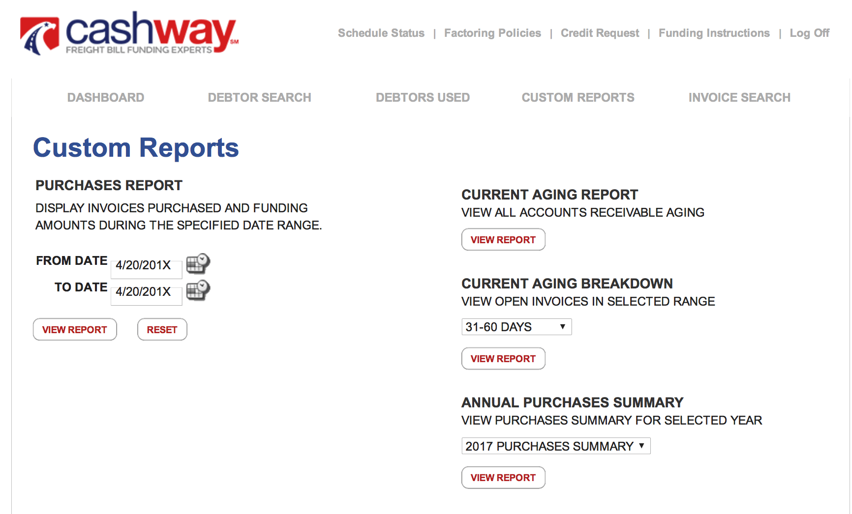 Custom Factoring Reports Screen for Cashway Clients Cashway Online Factoring Account Manager provides detailed custom factoring reports for free