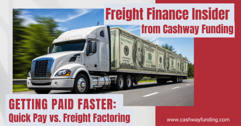 Semi-truck with a trailer wrapped in dollar bills representing cash flow, promoting a comparison of Quick Pay and freight factoring.