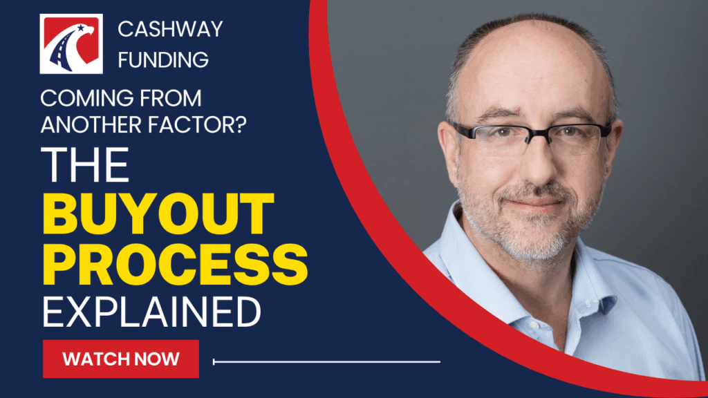 Learn how easy it is to make the transition from another factor with Cashway Funding